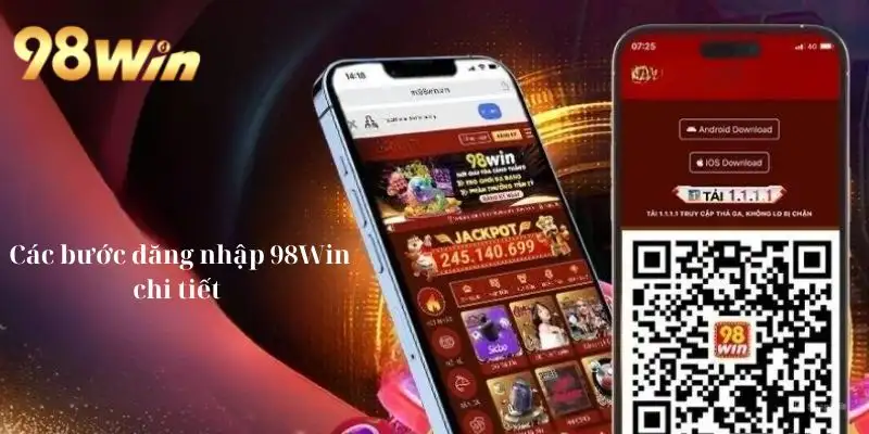 Các bước đăng nhập đầy đủ 98win chuẩn nhất