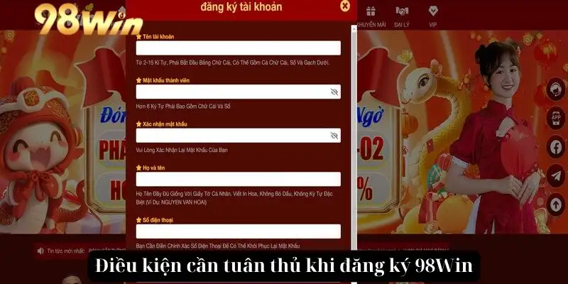 Điều kiện bạn nên biết và cần tuân thủ khi đăng ký 98win