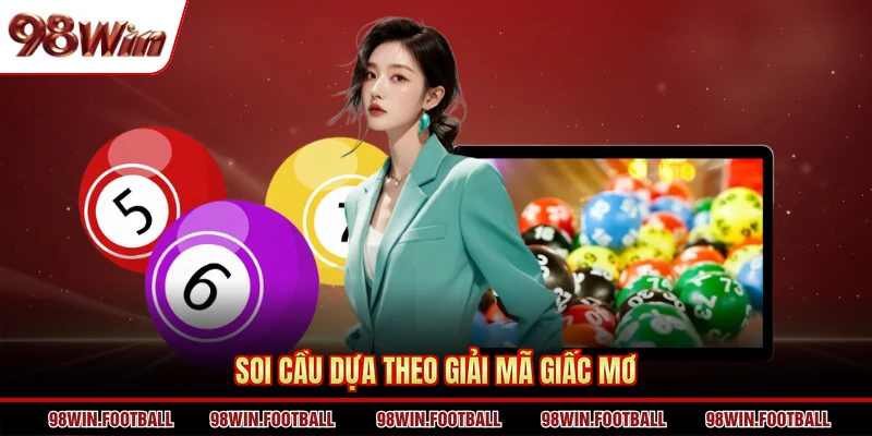 Soi cầu dựa theo giải mã giấc mơ